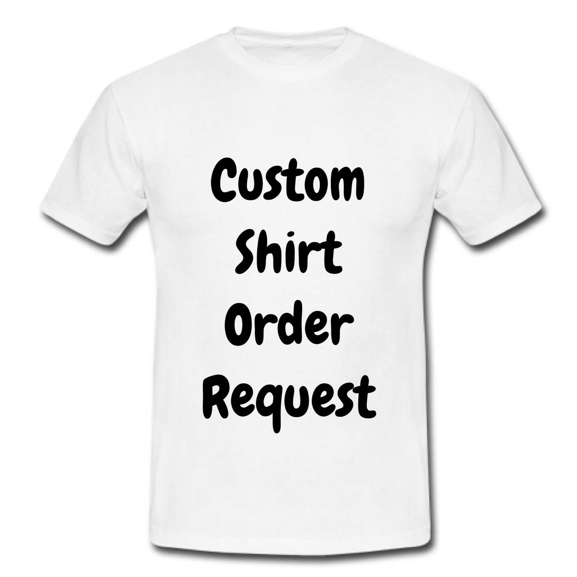 Custom T-Shirt Order Request - WARV Creations